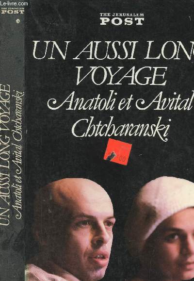 UN AUSSI LONG VOYAGE - ANATOLI ET AVITAL CHTCHARANSKI