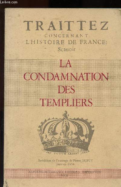 TRAITEZ CONCERNANT L'HISTOIRE DE FRANCE - LA CONDAMNATION DES TEMPLIERS
