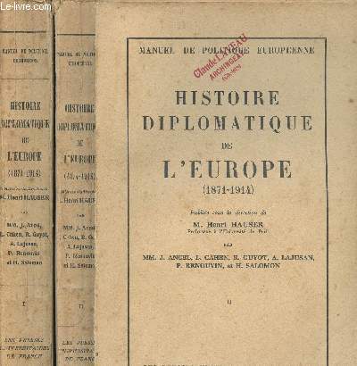 HISTOIRE DIPLOMATIQUE DE L EUROPE (1871-1914) / EN 2 VOLUMES / TOMES I ET II -