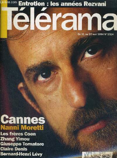 TELERAMA - N2314 - du 21 au 27 mai 1994 / Nanni Moretti / Cannes / les frres Coen / Zhang Yimou / Giuseppe Tornatore / Claire Denis / Bernard-Henri Lvy...