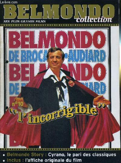 1 FASCICULE : BELMONDO COLLECTION- N10 - L'INCORRIGIBLE - DVD OU VHS NON INCLUS - Cyrano, le pari des classiques / G. Delerue, musicien d'images.