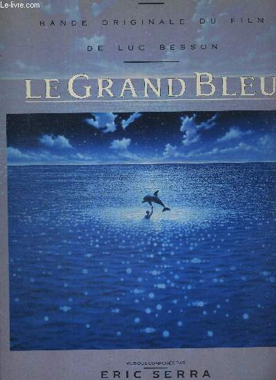 1 DISQUE AUDIO 33 TOURS - LE GRAND BLEU - BANDE ORIGINALE DU FILM DE LUC BESSON - Musique compose par Eric Serra