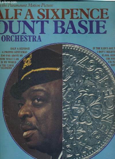 1 DISQUE AUDIO 33 TOURS - HALF A SIXPENCE COUNT BASIE & HIS ORCHESTRA - MUSIC FROM THE PARAMOUNT MOTION PICTURE / Half a sixpence / a proper gentleman / i know what i am / this is my world / all in the cause of economy...