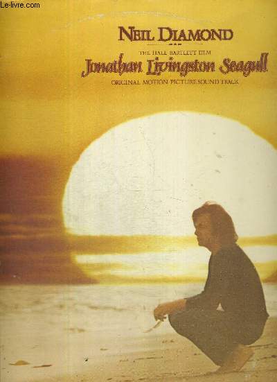 1 DISQUE AUDIO 33 TOURS - JONATHAN LIVINGSTON SEAGULL - THE HALL BARTLETT FILM - Musique by Neil Diamond / flight of the gull / dear father / the odyssey...