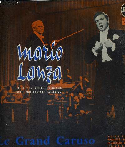 1 DISQUE AUDIO 33 TOURS - LE GRAND CARUSO - BANDE SONORE DU FILM MGM - MARIO LANZA ET LE RCA VICTOR ORCHESTRA / Rigoletto (Verdi) / La tosca (Puccini) / L'lixir d'amour (Donizetti) / La Joconde (Ponchielli) / Paillasse (Leoncavallo).