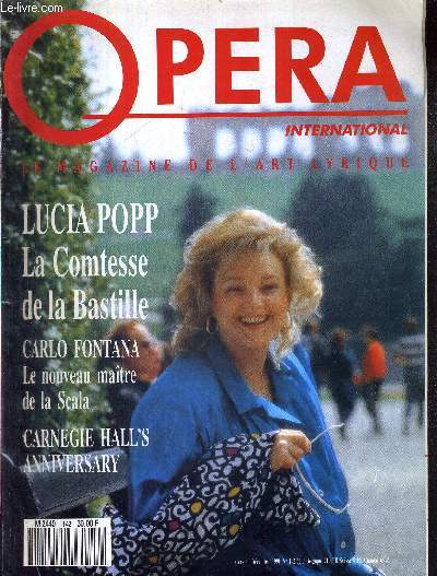 OPERA INTERNATIONAL N142 - dcembre 1990 - Lucia Popp, la comtesse de la bastille / Carlo Fontana, le nouveau matre de la scala / Carnegie Hall's anniversary / le roi l'a dit de retour  Nantes...