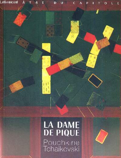 1 PROGRAMME : THEATRE DU CAPITOLE - LA DAME DE PIQUE - POUCHKINE TCHAIKOVSKI - SAISON 2007/2008