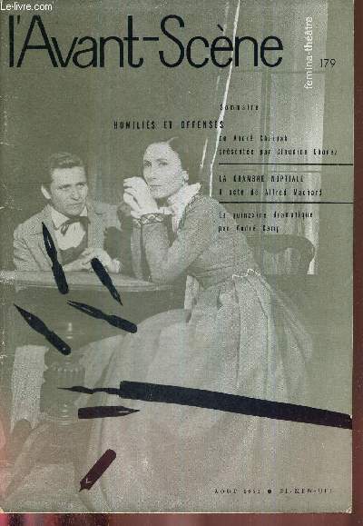 L'AVANT SCENE FEMINA-THEATRE N179 - aout 1958 / Humilis et offenss, de Andr Charpak / La chambre nuptiale, 1 acte de Alfred Machard / la quinzaine dramatique par Andr Camp.
