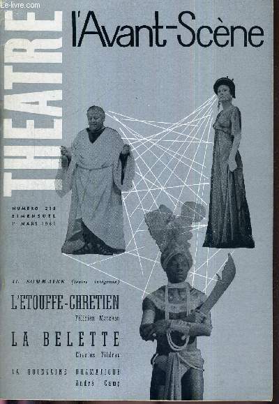 L'AVANT SCENE THEATRE N238 - 1er mars 1961 / L'touffe-chrtien, de Flicien Marceau / La belette, de Charles Vidrac / la quinzaine dramatique par Andr Camp.