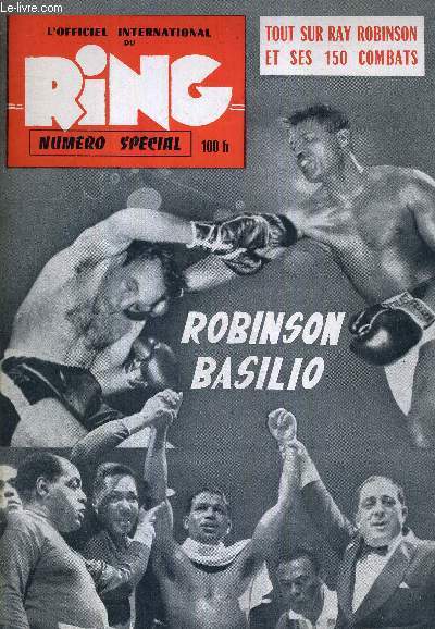 L'OFFICIEL INTERNATIONAL DU RING - N112 - mai 1958 / Robinson-Basilio / tout sur Robinson et ses 150 combats / de 