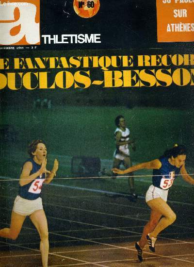 MIROIR DE L'ATHLETISME - N60 - septembre 1969 / 56 pages sur Athenes / le fantastique record Duclos-Besson / des points noirs dans un bilan positif / le 400 record : Nicole ou Besson?...