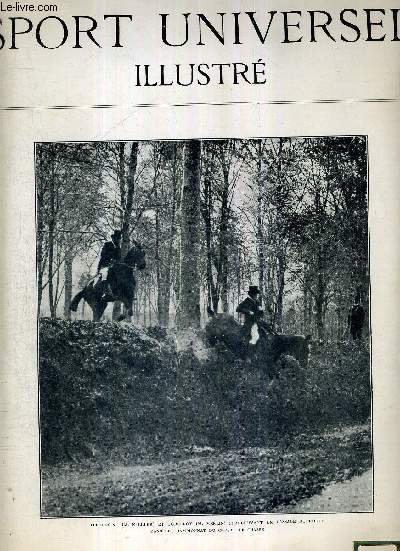 LE SPORT UNIVERSEL ILLUSTRE - N459 - 7 mai 1905 / Alphonsine et Godefroy franchissant un passage de route dans le championnat du cheval de chasse  Compigne / le salon de l'hippique (fin) / prparation au dressage (suite) ...
