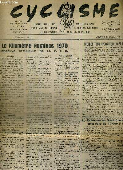 CYCLISME - N42 - 20 mars 70 / le kilomtre rustines 1970, preuve officielle de la F.F.C. / premier tour cycliste du pays basque / le critrium de Saint-Cloud sera dot de 10.000F de prix / la Poly Barnaise / championnats A.S.S.U. 1970 ...