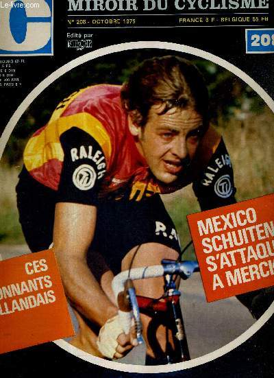 MIROIR DU CYCLISME - N 208 - octobre 75 / Ces tonnants hollandais / Mexico, Schuiten s'attaque  Merckx / le dclin  30 ans? / toutes les courses / la roue tourne : Albert Bouvet / Paris-Brest-Paris...