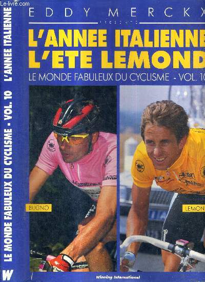 LE MONDE FABULEUX DU CYCLISME - VOL. 10 - L'ANNEE ITALIENNE - L'ETE LEMOND
