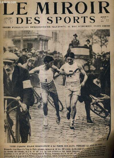 LE MIROIR DES SPORTS - N 123 - 9 novembre 1922 / Viger relaie Schnellmann a la porte des lilas, pendant le tour de Paris / vers l'union plus complete de l'art et du sport / la Toussaint sportive : Paris-Nord en football ...