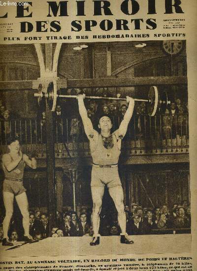 LE MIROIR DES SPORTS - N 582 - 17 fvrier 1931 / Hostin bat, au gymnase Voltaire, un record du monde de poids et haltres / 3 moments d'un record : quand Malcolm Campbell va rouler, roule, a roul  395 km  l'heure...