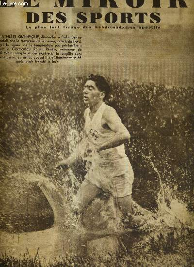 LE MIROIR DES SPORTS - N 887 - 9 juin 1936 / un athlte olympique,  Colombes, ne redoutait pas la traverse de la rivire / comment je suis devenu champion du monde, par Marcel Thil / Grardin ravit aisment le maillot de champion de France de vitesse..