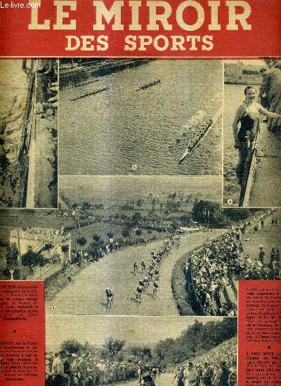 LE MIROIR DES SPORTS - N 108 - nouvelle srie - 10 aout 1943 / le lycen Jacques Pelletier, vainqueur de la traverse de Paris  la nage / passage du championnat de France d'aviron  huit rameurs...
