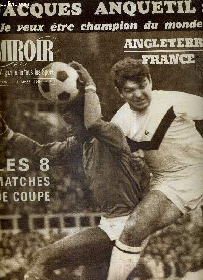 MIROIR SPRINT - N1185 - 11 mars 1969 / Angleterre-France / les 8 matches de la coupe / Jacques Anquetil : 