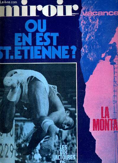 MIROIR SPRINT - N1257 - 4 aout 1970 / ou en est St Etienne / la montagne / les dix victoires de Zurich / rvlations du tour / Munich.2 / St Etienne et Lyon / natation / notre poque...
