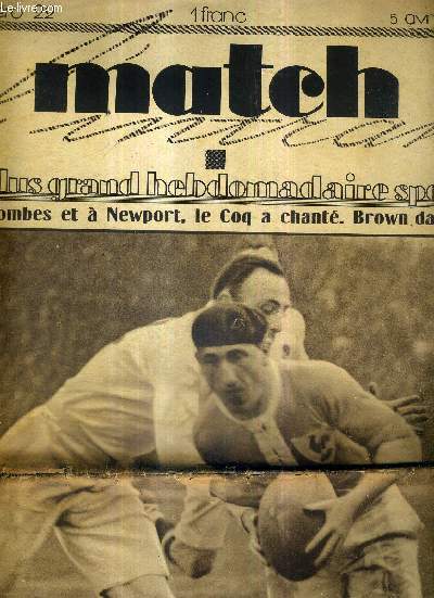 MATCH L'INTRAN N22 - 5 avril 1927 / Colombes, France-Angleterre, Andr Bhotguy, menac par Corbett /  Colombes et  Newport, le coq a chant / Brown, danseur / la ronde des six jours de Paris a commenc hier soir au vel' d'hiv...