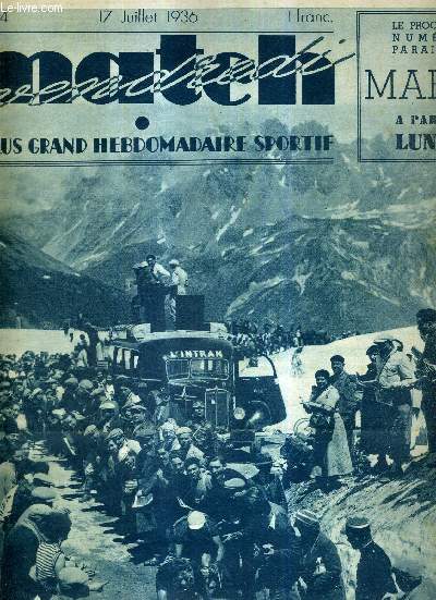 MATCH L'INTRAN N 524 - 17 juillet 1936 / au sommet du Galibier, Vervaecke passe avec Archambaud / les championnats de France de natation / 6e tape : Evian-Aix-Les-Bains / les Aravis...