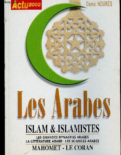 LES ARABES - ISLAM & ISLAMISTES