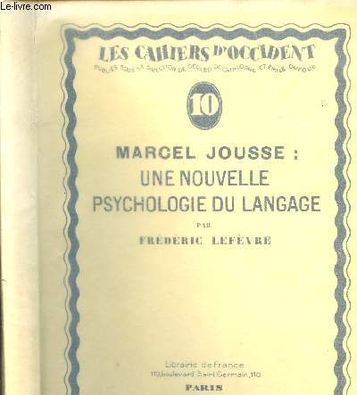 Marcel Jousse : Une nouvelle psychologie du langage - N10 - Les cahiers de l'Occident