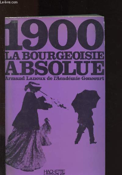 1900 : la bourgeoisie absolue