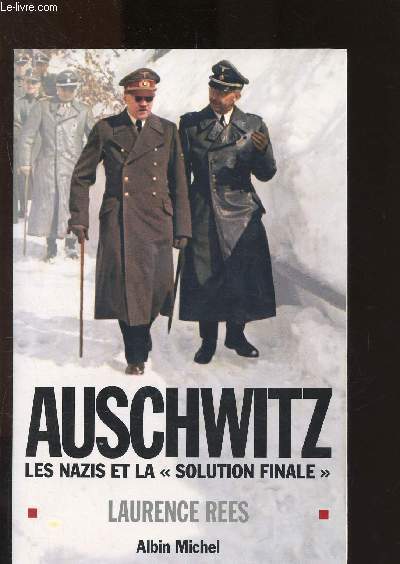 Auschwitz : les nazis et le 