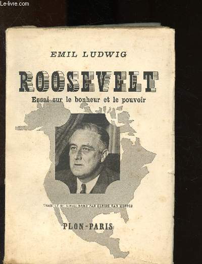 Roosevelt : Essai sur le bonheur et le pouvoir