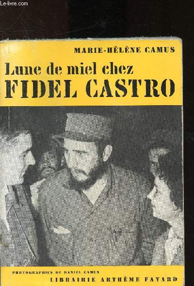 Lune de miel chez Fidel Castro