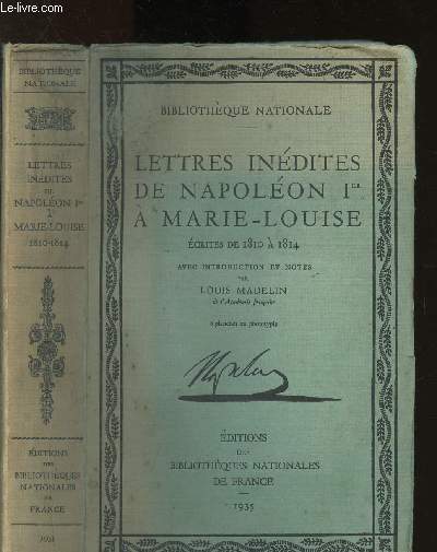 Lettres indites de Napolon Ier  Marie-Louise crites de 1810  1814