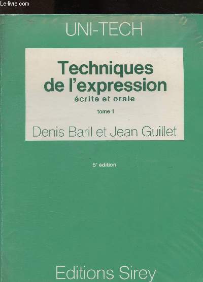 Techniques de l'expression crite et orale - Tome 1