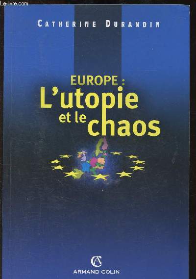 Europe : l'utopie et le chaos