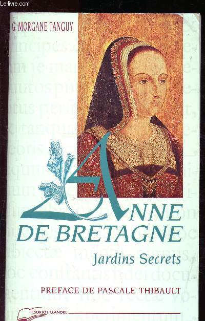Anne de Bretagne - Jardins Secrets