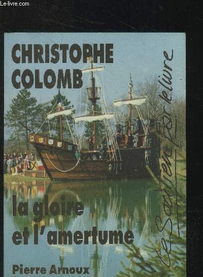 Christophe Colomb : la gloire et l'amertume