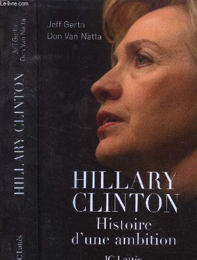 Hillary Clinton - Histoire d'une ambition