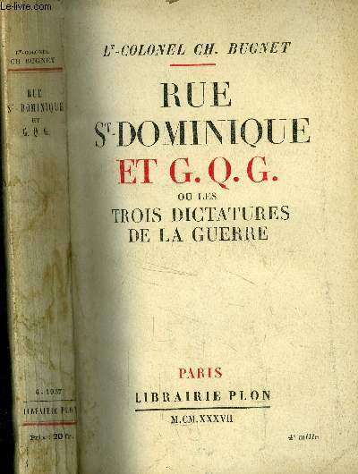 Rue St-Dominique et G.Q.G ou les trois dictatures de la guerre