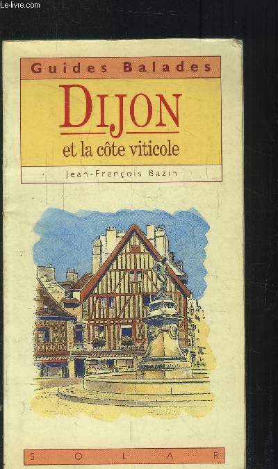 Dijon et la cte viticole