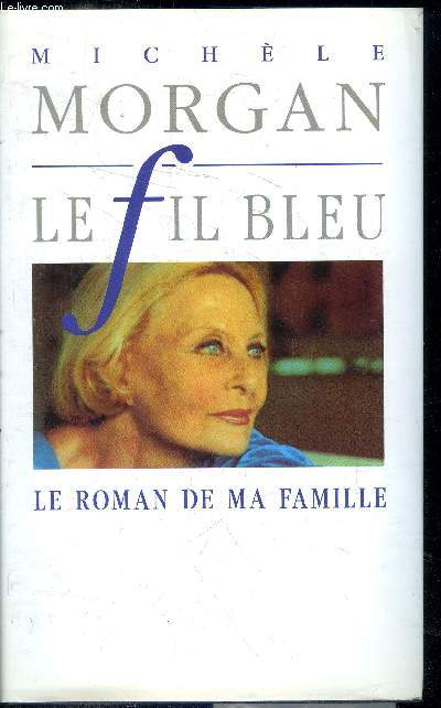 Le fil bleu - Le roman de ma famille
