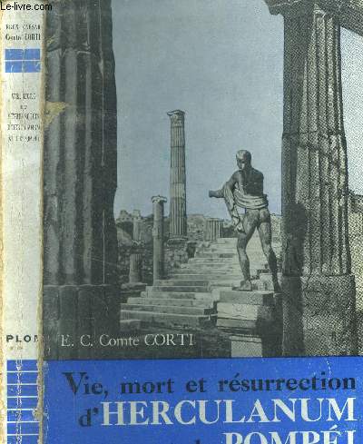 Vie, mort et rsurrection d'Herculanum et de Pompei