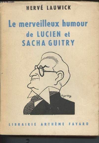 Le merveilleux humour de Lucien et Sacha Guitry