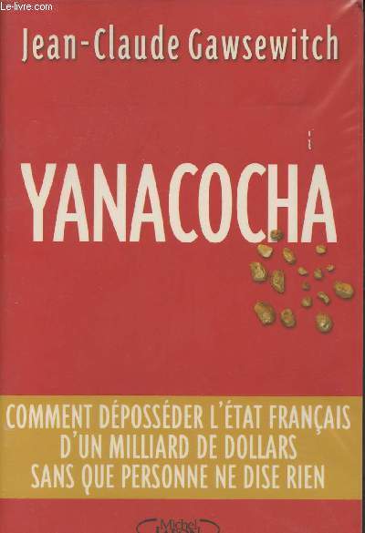 Yanacocha : comment dpossder l'Etat franais d'un milliard de dollars sans que personne ne dise rien