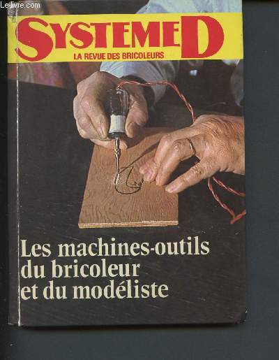 La revue des bricoleurs - Les machines-outils du bricoleur et du modliste ( Collection 