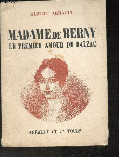 Madame de Berny Le premier amour de Balzac