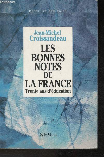 Les Bonnes Notes de la France trente ans d'ducation (collection 