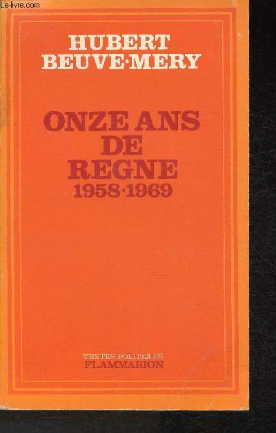 Onze ans de rgne 1958-1969 (collection 
