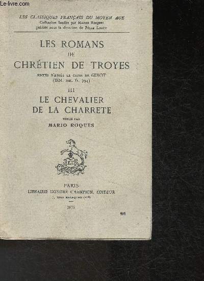 Les romans de Chrtien de Troyes Tome III: Le chevalier de la charette